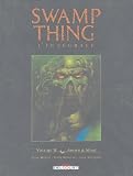 Swamp Thing Lintgrale Tome 2 Amour Et Mort