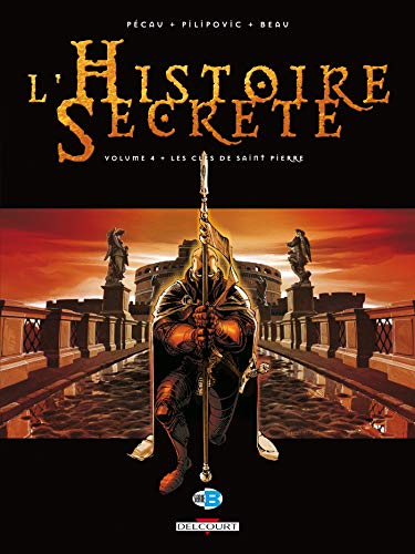 L'histoire Secrète Tome 4 - Les Clés De Saint Pierre Pecau-J