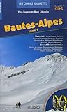 Hautes Alpes : Tome 1, Queyras, Grand Brian%C3%A7onnais Sud, Grand Brian%C3%A7onnais Nord