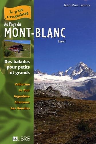 Le p'tit crapahut au pays du Mont Blanc