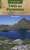 Lacs Des Pyrnes Tome 2 Du Val Daran La Mditerrane 75 Promenades Et Randonnes