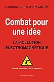 Combat Pour Une Id%C3%A9e : La Pollution %C3%A9lectromagn%C3%A9tique