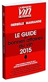 Le Guide Des Bonnes Affaires Du Vin 2015 (rouge)