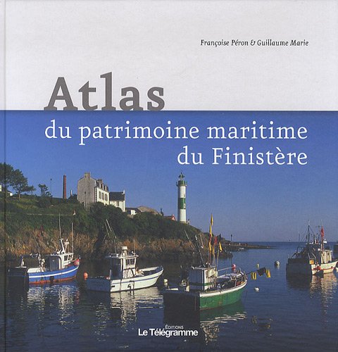 Atlas Du Patrimoine Maritime Du Finist&egrave;re