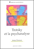 Trotsky Et La Psychanalyse Suivi De Son Attitude Lgard Des Troubles Mentaux Et De La Psychanalyse De Sa Fille Zina Partir De Sa Correspondance Indite