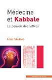 Mdecine Et Kabbale Le Pouvoir Des Lettres