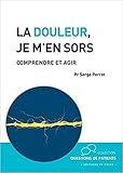 La Douleur Je Men Sors Comprendre Et Agir