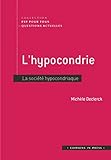 Lhypocondrie La Socit Hypocondriaque