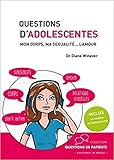 Questions D'adolescentes : Mon Corps, Ma Sexualit%C3%A9... L'amour