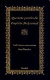 Quarante Paroles Du Proph%C3%A8te Muhammad : Traduction Et Commentaires
