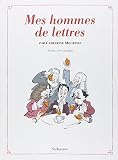 Mes Hommes De Lettres Petit Prcis De Littrature Franaise