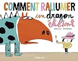 Comment rallumer un dragon éteint