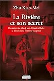 La Rivi%C3%A8re Et Son Secret : Des Camps De Mao %C3%A0 Jean S%C3%A9bastien Bach : Le Destin D'une Femme D'exception (grands Caract%C3%A8res)