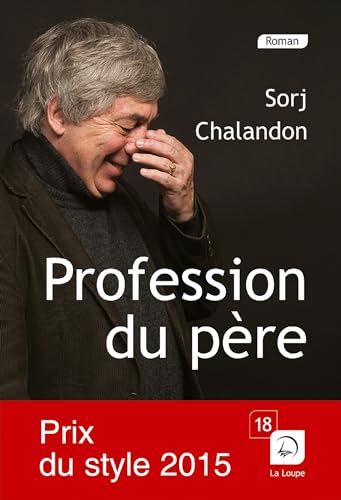 Profession du père (prix du style 2015)Sorj Chalandon