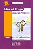 Lisa Et Hugo Mnent Lenqute 37 Nouvelles Nigmes Du Championnat International Des Jeux Mathmatiques Et Logiques Pour Le Cours Elmentaire