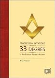 Progression Initiatique Travers Les 33 Degrs Du Rite Ecossais Ancien Et Accept