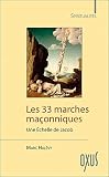 Les 33 Marches Maonniques Une Echelle De Jacob
