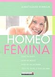 Hom%C3%A9o F%C3%A9mina : Pour Ma Sant%C3%A9, Pour Ma Beaut%C3%A9, Pour Ma Vie De Femme, Tous Les Jours, %C3%A0 Tous Les %C3%A2ges