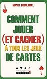 Comment Jouer (et Gagner) %C3%A0 Tous Les Jeux De Cartes
