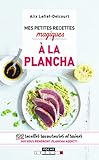 Mes Petites Recettes Magiques La Plancha