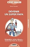 Devenir Un Super Papa, C'est Malin