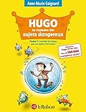 Hugo Au Royaume Des Sujets Dangereux (tome 3)