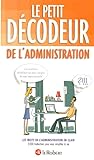 Le Petit D%C3%A9codeur De L'administration : Les Mots De L'administration En Clair