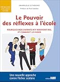 Le Pouvoir Des R%C3%A9flexes %C3%A0 L'%C3%A9cole   Pourquoi Nos Enfant N'y Arrivent Pas, Et Comment Les Aider