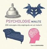 Psychologie Minute 200 Concepts Cls Expliqus En Un Instant