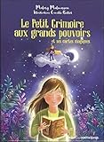 Le Petit Grimoire Aux Grands Pouvoirs Et Ses Cartes Magiques : Avec 43 Cartes