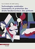 Technologies Mdicales Innovantes Et Protection Des Droits Fondamentaux Des Patients