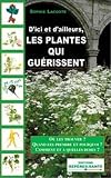 D'ici et d'ailleurs, les plantes qui guérissent