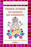 Venus D'inde, Les Rem%C3%A8des Indiens Qui Gu%C3%A9rissent   Les Secrets Des Grands M%C3%A8res Indiennes