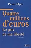 4 Millions D'euros Le Prix De Ma Libert%C3%A9