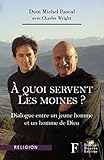 A Quoi Servent Les Moines 