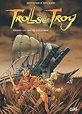 Trolls De Troy Tome 3 Comme Un Vol De Ptaures
