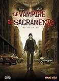 Dossier Tueurs En S%C3%A9rie, Tome 2 : Le Vampire De Sacramento