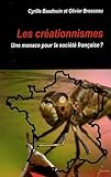 Les Cr%C3%A9ationnismes : Une Menace Pour La Soci%C3%A9t%C3%A9 Fran%C3%A7aise 