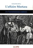 Laffaire Mortara Et Lantismitisme Chrtien