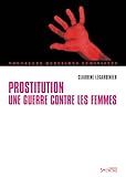 Prostitution : une guerre contre les femmes
