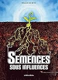 Semences sous influences