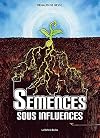 Semences sous influences