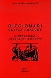 Diccionari Catal%C3%A0 Franc%C3%A8s D'expressions, Locucions I Refranys