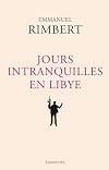 Jours intranquilles en Libye