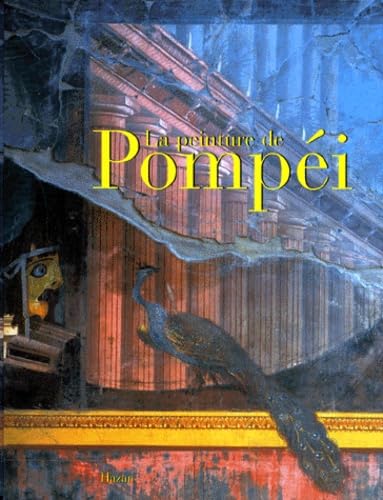 La Peinture De Pompei. Alfonso De Franciscis