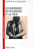 Les Infirmiers En Psychiatrie Et La Folie