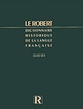 Le Robert : Dictionnaire Historique De La Langue Fran%C3%A7aise. 3%C3%A8me %C3%A9dition