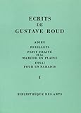Ecrits De Gustave Roud, 3 Volumes