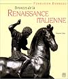 BRONZES DE LA RENAISSANCE ITALIENNE