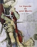 La Lgende De Saint Martin Au Xixe Sicle Peintures Et Dessins Exposition Muse Des Beauxarts De Tours 22 Octobre 199712 Janvier 1998